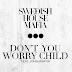 Swedish House Mafia - Don'T You Worry Child